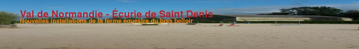 Val de Normandie - Écurie de Saint Denis
